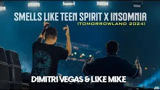 Dimitri Vegas & Like Mike - SMELLS LIKE TEEN SPIRIT X INSOMNIA (Tomorrowland Mashup 2024)