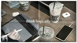 think logically.