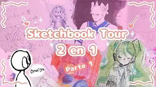 Sketchbook Tour 2 en 1 (oc's, tendinitis y headcanons)