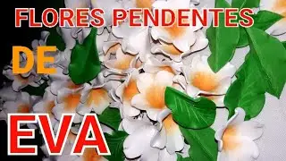 FLORES PENDENTES DE EVA/ FACIL DE FAZER