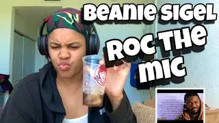BEANIE SIGEL &ldquo; ROC THE MIC &ldquo; REACTION