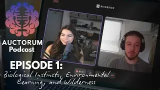 Episode 1: Biological Instincts, Environmental Learning, and Wilderness