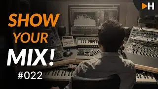 Show Your Mix! #022 | HOFA-College Live-Feedback-Session
