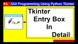 Tkinter EntryBox Widget In Detail | GUI Programming Using Python Tkinter #5