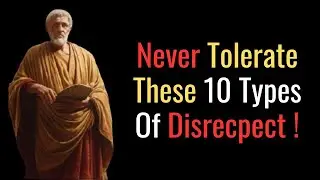 10 Types of Disrespect You Should Never Tolerate Stoic Philosophy