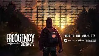 Frequency: Chernobyl - PAX Online Announcement Trailer