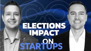 Founders Talk | How Election Cycles Impact Startup Investments