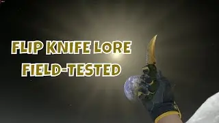 Flip Knife Lore - Field Tested Skin Showcase