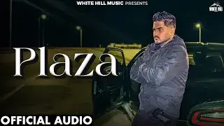 Plaza (Official Audio) Karanvir | Meet Rai | Punjabi Songs | Punjabi Gaane