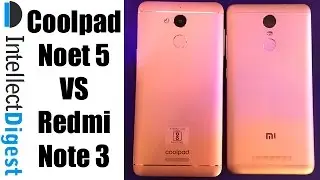 Coolpad Note 5 VS Redmi Note 3- Spec Comparison | Intellect Digest