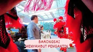 KELOVLOG - BARONGSAI MENYAMBUT PENGANTIN 🤵👰 | GO PRO EDITION 📷