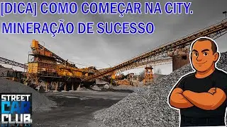 [DICA] MINERAÇÃO DE SUCESSO - STREET CAR CLUB RP SEASON 4
