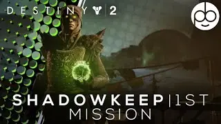 Destiny 2 | Shadowkeep 1st Mission