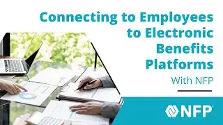 Connecting Employees to Electronic Benefits Platforms