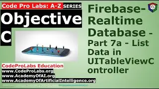 Objective C- Firebase- Realtime Database - Part 7a - List Data in UITableViewController
