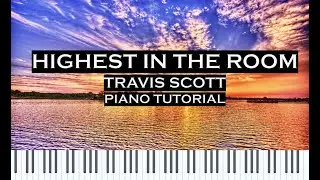 Travis Scott - HIGHEST IN THE ROOM (Piano Cover/Tutorial)