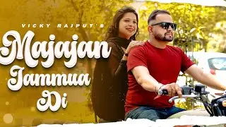 Majajan Jammua Di - Official Dogri Song || Vicky Rajput || Rahul Dutta || @ARJProductions