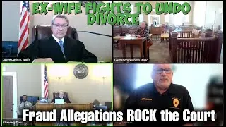 Ex-Wife Fights to Undo Divorce&mdash;Fraud Allegations ROCK the Court #familycourt