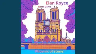 Notre Dame the Phoenix of Stone