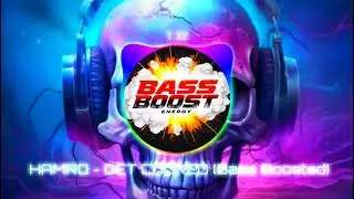 HAMRO - GET COOKED (Bass Boosted)