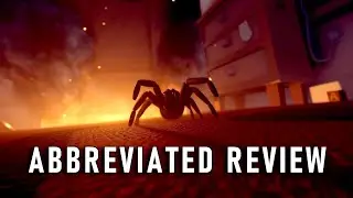 Committing Mass Arachnocide - Kill It With Fire | Abbreviated Review