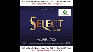 Fb Group Giveaway - 2024 Select Racing NASCAR Full Hobby Case Driver Break #1 - 9/30/24