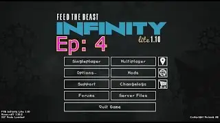 FTB Infinity Lite 1.10.2 Let's Play Episode 4
