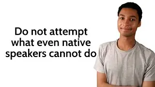 Oh so you're a native speaker? Then define this word.