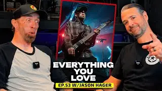 Jason Hager: A RETURN to Rockstardom! (Chimaira/Spineshank) Everything You Love ep.53