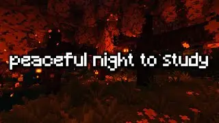 a peaceful night to study... (minecraft ambience & music)