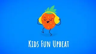 Kids Fun Upbeat &mdash; Children's Music (Instrumental Music For Kids)