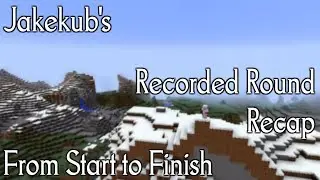 Jakekub's Recorded Round Recap | A Montage from Start to Finish