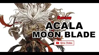 The Great Merchant - Review Acala Moon Blade!
