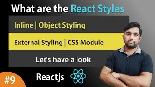 What are the React Styles | Inline| Object | External | Module styling | Learn Reactjs in Hindi - #9
