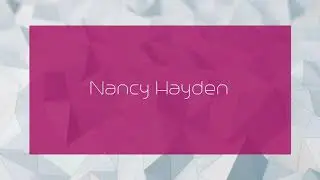 Nancy Hayden - appearance