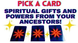 ✨Pick-A-Card✨Spiritual Gifts and Powers From Your Ancestors!Psychic Abilities Traits Love Abundance