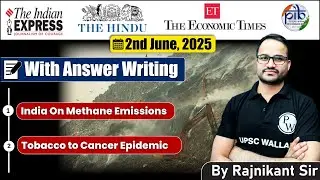 02 June 2025 Editorial discussion | India on methane emissions, Tobacco to Cancer&nbsp;Epidemic