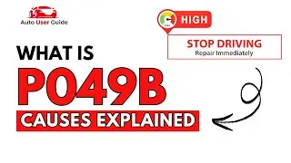 What is P049B : Engine Error Code Causes Explained