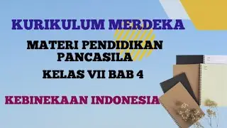 MATERI Pendidikan Pancasila Kelas VII BAB 4 ~ Kebinekaan Indonesia