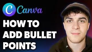 How to Add Bullet Points in Canva (Full 2025 Guide)
