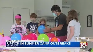 Uptick in summer camp COVID outbreaks