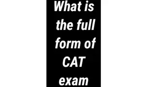 🔥 CAT exam full form 🔥 || What is the full form of CAT