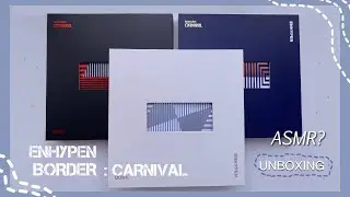 ENHYPEN BORDER: CARNIVAL ALBUM unboxing Up, Hype, Down Versions + Weverse Preorder Benefits (asmr?)