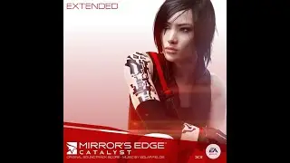 The Shard (Extended Version) - Mirror's Edge Catalyst Soundtrack