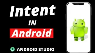 Intent in Android | What is an Intent in Android | Explicit and Implicit Intent tutorial (#7)