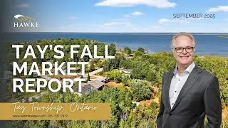 🏡 Tay Township Real Estate Market Update | Fall 2025 Trends You Need to Know | Team Hawke Realty