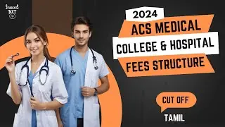 ACS Medical College & Hospital Chennai | Fees Structure | Cutoff | Seat | Students Nxt | Tamil