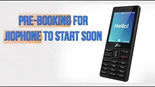 Jio Phone Pre Booking Starts From August 24