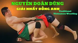 NGUYỄN DO&Atilde;N DŨNG giải nhất Đ&ocirc;ng Anh.Đấu Vật Traditional Vietnamese Mens Wrestling/