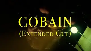 COBAIN | A Film Inspired by the Life of Kurt Cobain | EXTENDED CUT + BTS